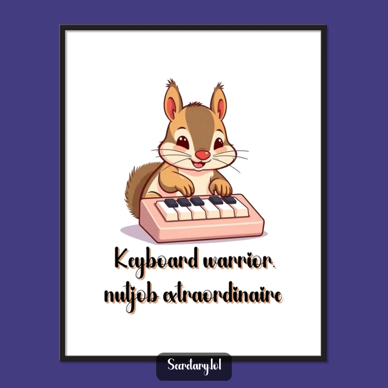 Funny Free Printable Wall Art: Squirrel Typing Enthusiasm - Hilarious Downloadable Decor Gift