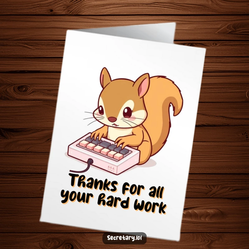 Funny Free Printable Thank You Card: Busy squirrel tapping rapidly on a keyboard with tiny claws, a humorous thank you.